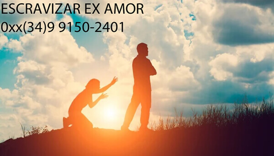 escravizar ex amor